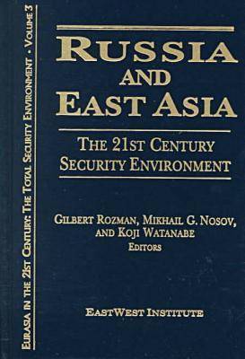 Book cover for Russia and East Asia: The 21st Century Security Environment