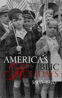 Book cover for America's Public Holidays, 1865-1920