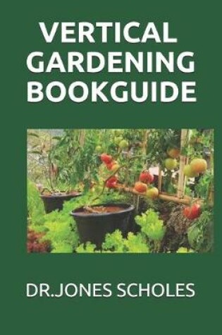 Cover of Vertical Gardening Book Guide