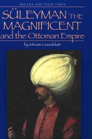 Cover of Süleyman the Magnificent and the Ottoman Empire