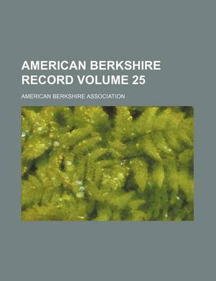 Book cover for American Berkshire Record Volume 25