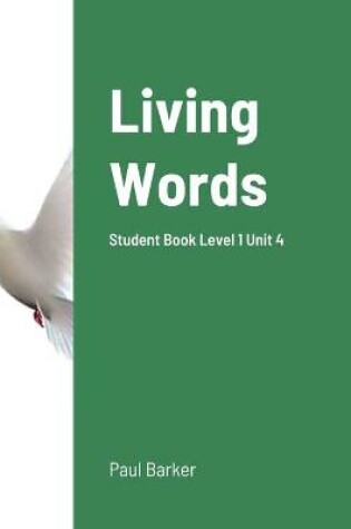 Cover of Living Words Student Book Level 1 Unit 4