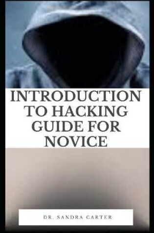 Cover of Introduction to Hacking Guide For Novice