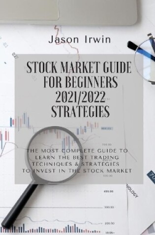 Cover of Stock Market Guide for Beginners 2021/2022 - Strategies