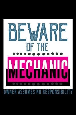 Book cover for Beware of the mechanic. Owner assumes no responsibility