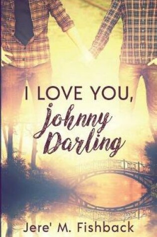 Cover of I Love You, Johnny Darling