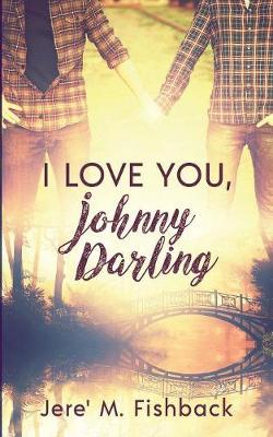 Book cover for I Love You, Johnny Darling