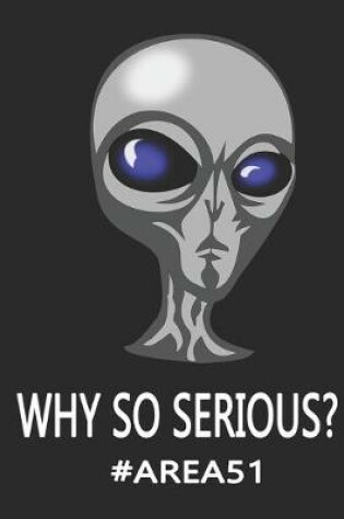 Cover of Why So Serious #Area51