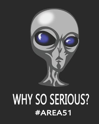 Book cover for Why So Serious #Area51