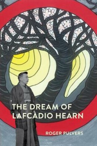Cover of The Dream of Lafcadio Hearn