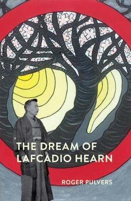 Book cover for The Dream of Lafcadio Hearn