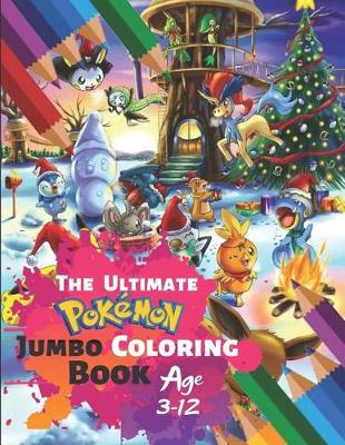 Book cover for The Ultimate Pokemon Jumbo Coloring Book Age 3-12