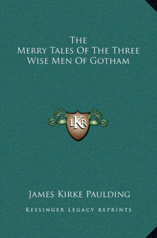 Cover of The Merry Tales of the Three Wise Men of Gotham