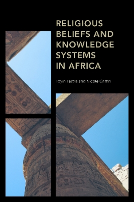 Cover of Religious Beliefs and Knowledge Systems in Africa