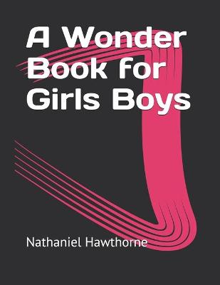 Book cover for A Wonder Book for Girls Boys