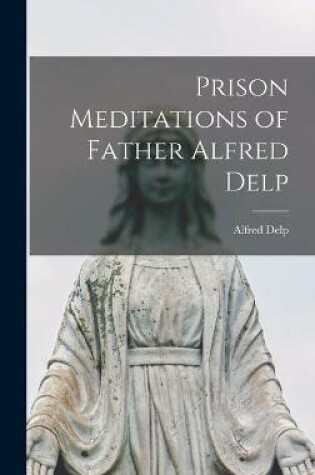 Cover of Prison Meditations of Father Alfred Delp