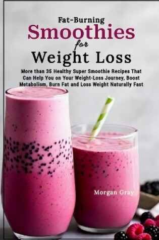 Cover of Fat-Burning Smoothies for Weight Loss