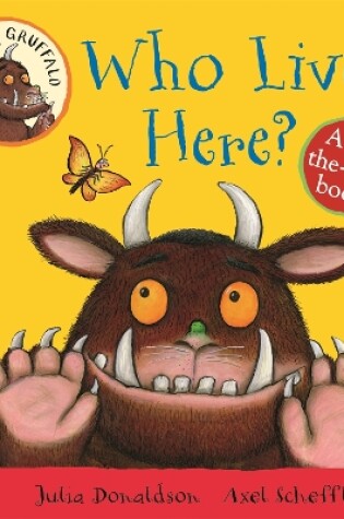 Cover of My First Gruffalo: Who Lives Here?