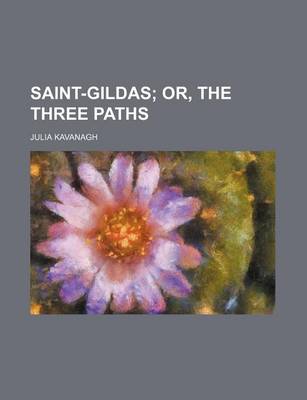 Book cover for Saint-Gildas; Or, the Three Paths