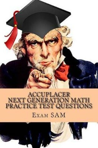 Cover of Accuplacer Next Generation Math Practice Test Questions