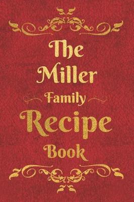 Book cover for The Miller Family Recipe Book