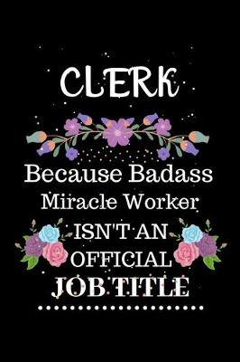 Book cover for Clerk Because Badass Miracle Worker Isn't an Official Job Title