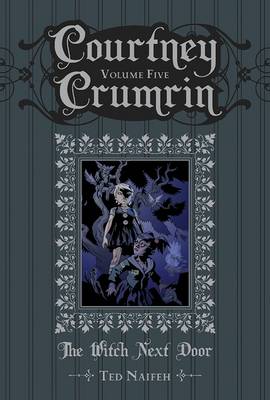Book cover for Courtney Crumrin Volume 5: The Witch Next Door