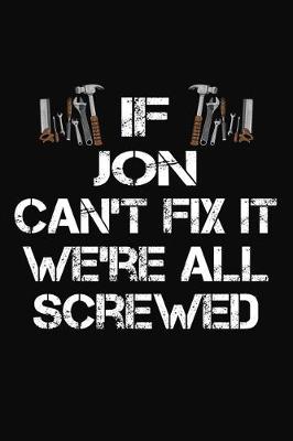 Book cover for If Jon Can't Fix It We're All Screwed