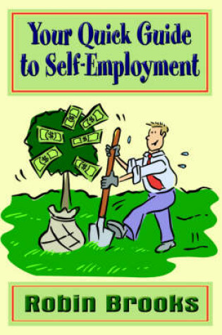 Cover of Your Quick Guide to Self-Employment