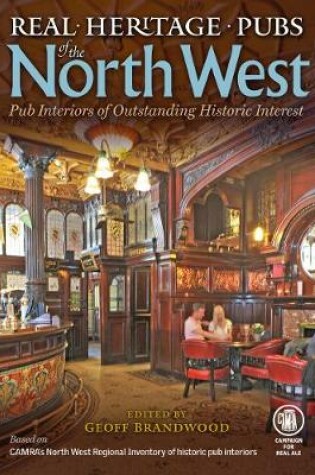 Cover of Real Heritage Pubs of the North West