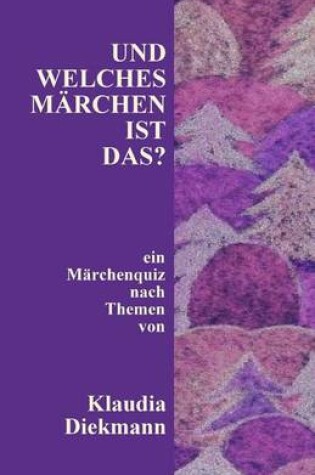 Cover of Und Welches Maerchen Ist Das?