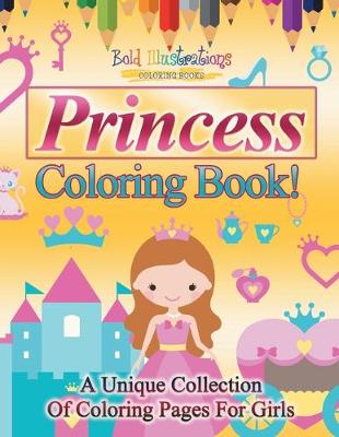 Book cover for Princess Coloring Book!