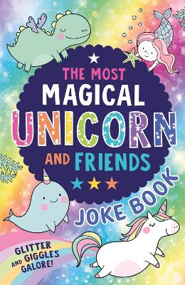 Book cover for The Most Magical Unicorn and Friends Joke Book