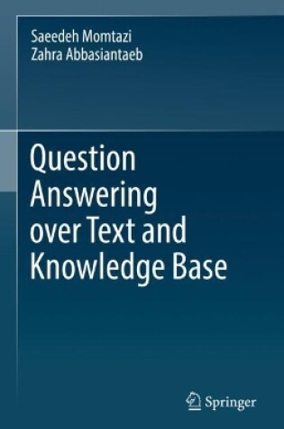 Cover of Question Answering over Text and Knowledge Base