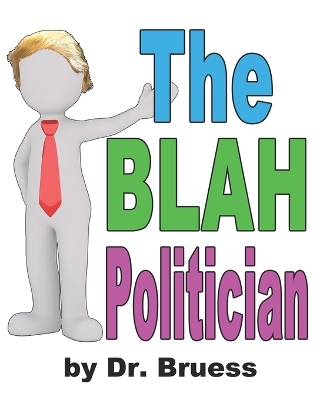 Book cover for The BLAH Politician