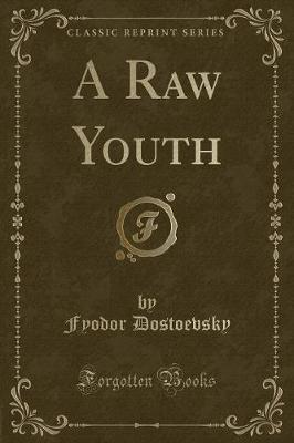 Book cover for A Raw Youth (Classic Reprint)