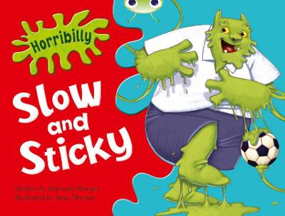 Cover of Bug Club Guided Fiction Year 1 Green A Horribilly: Slow and Sticky