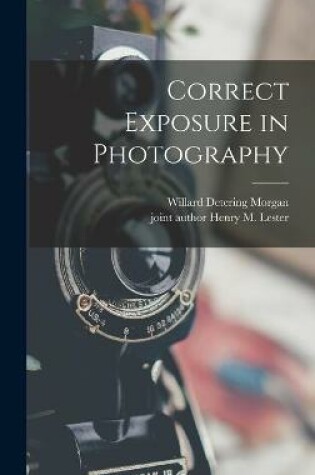 Cover of Correct Exposure in Photography