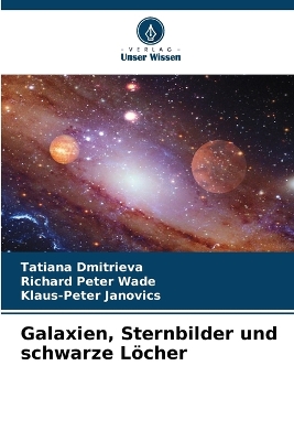 Book cover for Galaxien, Sternbilder und schwarze Löcher