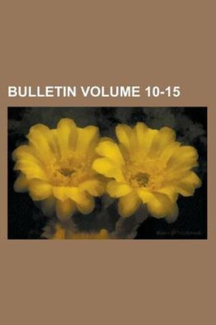 Cover of Bulletin Volume 10-15