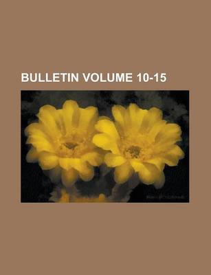 Book cover for Bulletin Volume 10-15