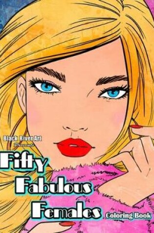 Cover of Fifty Fabulous Females Coloring Book