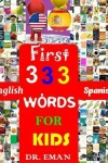 Book cover for First 333 English Spanish Words for Kids