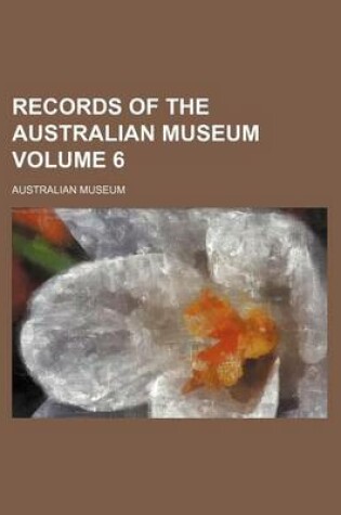 Cover of Records of the Australian Museum Volume 6