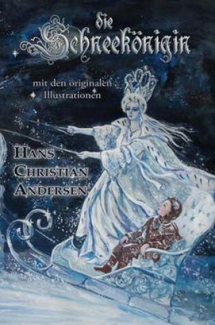 Cover of Die Schneekoenigin (Mit den originalen Illustrationen)