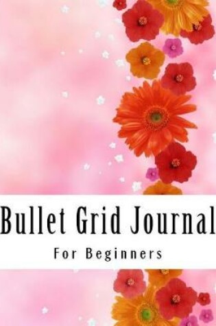 Cover of Bullet Grid Journal for Beginners