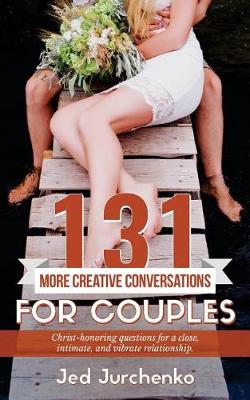 Book cover for 131 More Creative Conversations for Couples