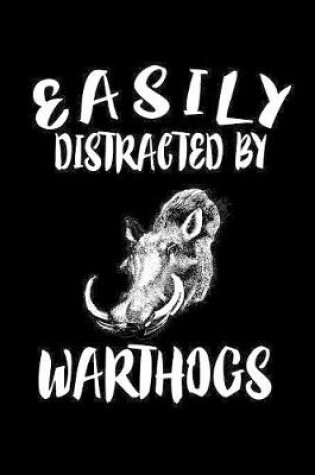 Cover of Easily Distracted By Warthogs