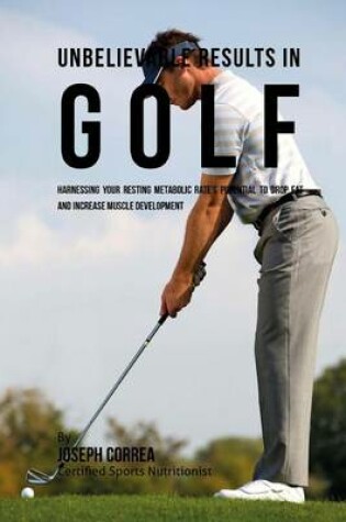 Cover of Unbelievable Results in Golf