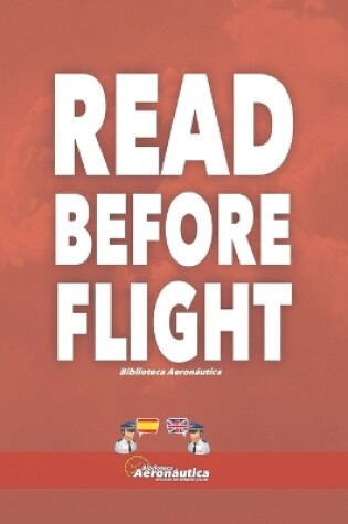 Cover of Read Before Flight. Una guía bilingue para pilotos